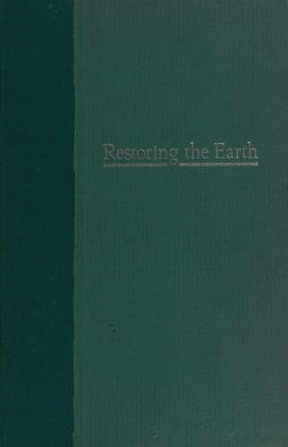 Cover of Restoring the earth by John J. Berger