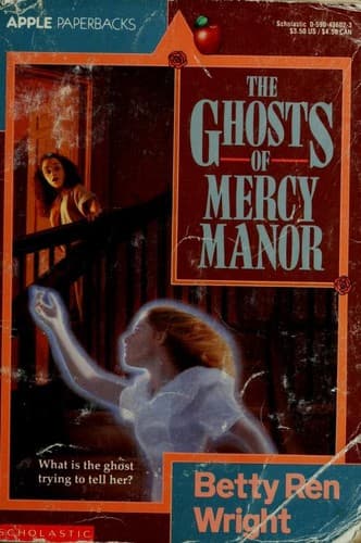 Cover of The ghosts of Mercy Manor by Betty Ren Wright