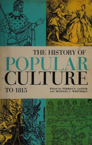 Cover of The history of popular culture by Norman F. Cantor