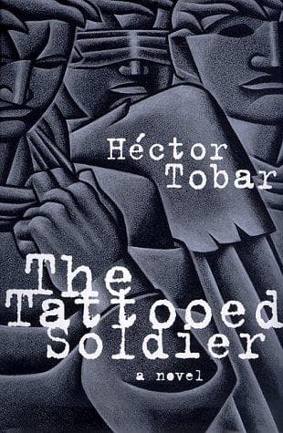 Cover of The tattooed soldier by Héctor Tobar