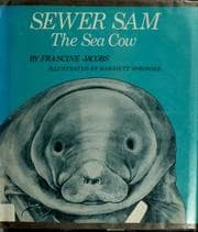 Cover of Sewer Sam, the sea cow by Francine Jacobs