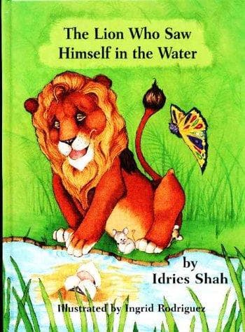 Cover of The Lion Who Saw Himself in the Water by Idries Shah