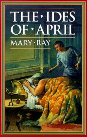 Cover of The ides of April by Mary Ray