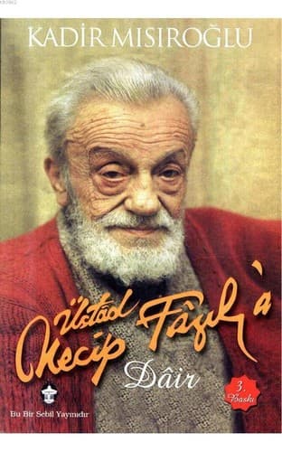 Cover of Üstad Necip Fâzıl'a dâir by Kadir Mısıroğlu