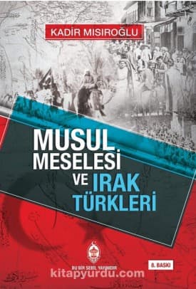 Cover of Musul mesʼelesi ve Irak Türkleri by Kadir Mısıroğlu