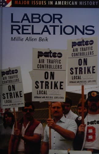 Cover of Labor relations by Mildred A. Beik