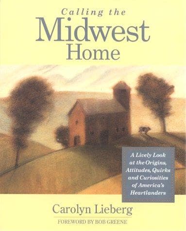 Cover of Calling the Midwest home by Carolyn S. Lieberg
