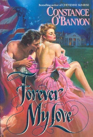 Cover of Forever My Love by Constance O'Banyon