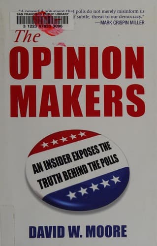 Cover of The opinion makers by Moore, David W