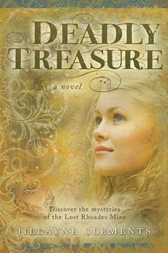 Cover of Deadly treasure by Jillayne Clements