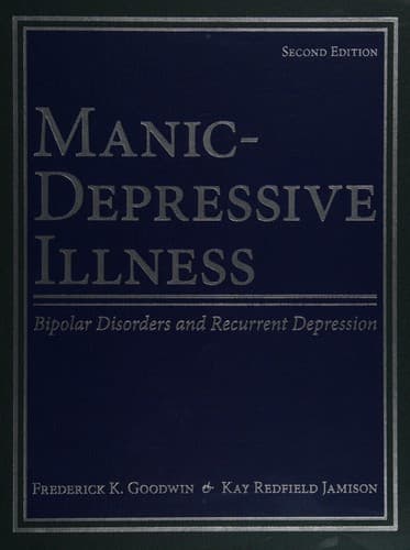 Cover of Manic-depressive illness by Frederick K. Goodwin