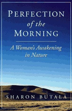 Cover of The perfection of the morning by Sharon Butala