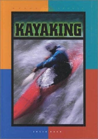 Cover of Kayaking by Julie S. Bach