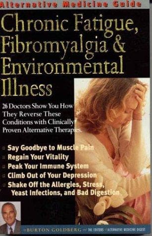 Cover of Chronic Fatique, Fibromyalgia & Environmental Illness by Burton Goldberg