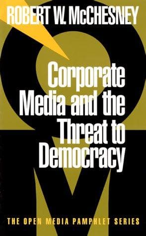 Cover of Corporate media and the threat to democracy by Robert Waterman McChesney