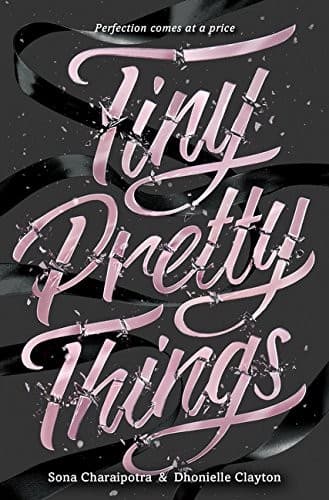Cover of Tiny Pretty Things by Sona Charaipotra