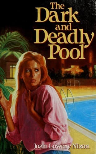 Cover of The Dark and Deadly Pool by Joan Lowery Nixon