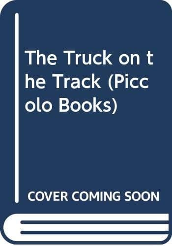 Cover of The truck on the track by Janet Burroway