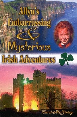 Cover of Allyn's embarrassing & mysterious Irish adventures by Carol McGinley