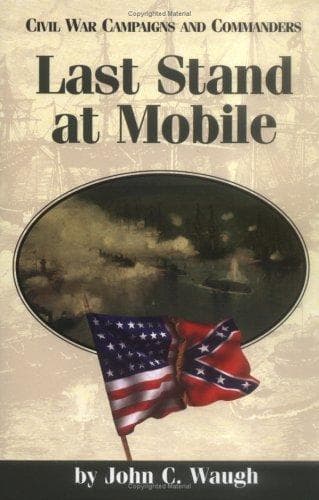 Cover of Last stand at Mobile by John C. Waugh