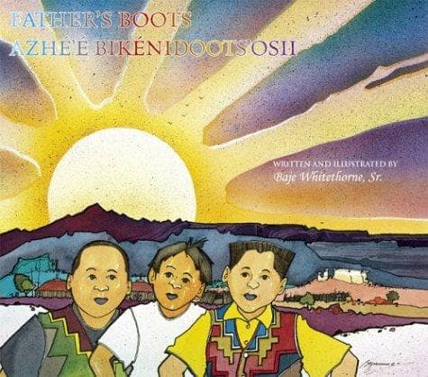 Cover of Father's boots = Azhéʼé bikénidootsʼosii by Baje Whitethorne