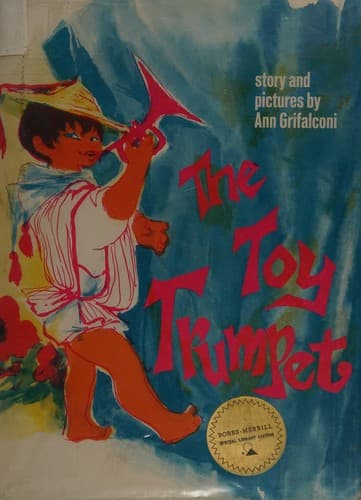 Cover of The toy trumpet: story and pictures by Ann Grifalconi