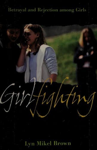 Cover of Girlfighting by Lyn Mikel Brown