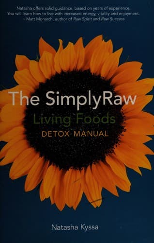 Cover of The SimplyRaw living foods detox manual by Natasha Kyssa