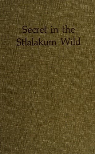 Cover of Secret in the Stlalakum Wild by Christie Harris