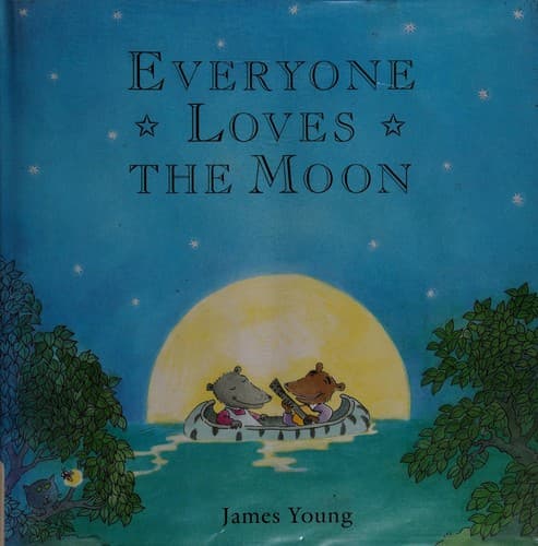 Cover of Everyone loves the moon by Young, James