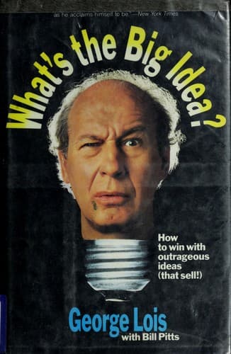 Cover of What's the big idea? by George Lois