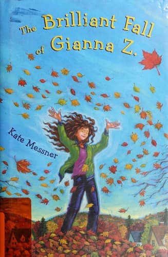 Cover of The brilliant fall of Gianna Z by Kate Messner