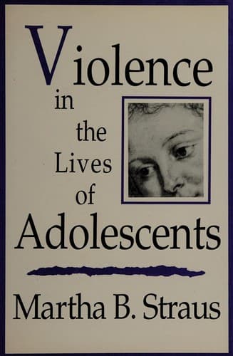 Cover of Violence in the lives of adolescents by Martha B. Straus