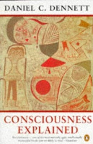 Cover of Consciousness explained by Daniel C. Dennett