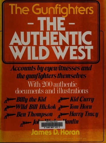 Cover of The Authentic Wild West by James D. Horan