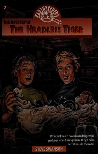 Cover of The mystery of the headless tiger by Steve Swanson