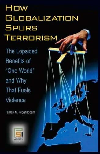 Cover of How globalization spurs terrorism by Fathali M. Moghaddam