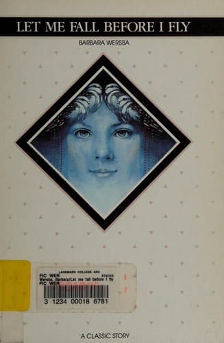 Cover of Let me fall before I fly by Barbara Wersba