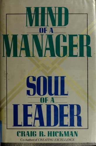 Cover of Mind of a manager, soul of a leader by Craig R. Hickman