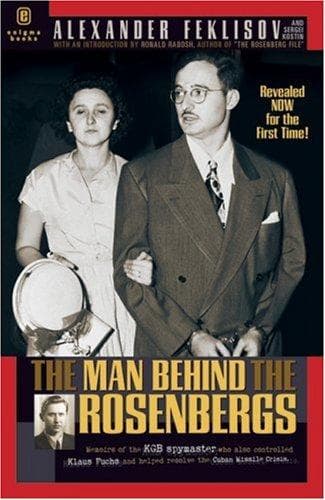 Cover of The man behind the Rosenbergs by Aleksandr Feklisov