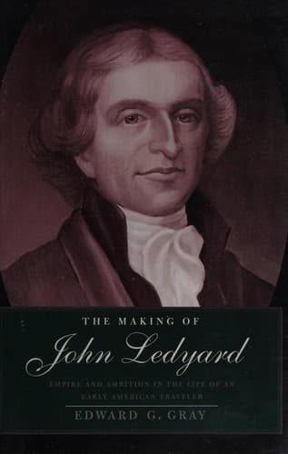 Cover of The making of John Ledyard by Edward G. Gray