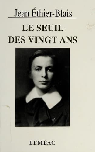Cover of Le seuil des vingt ans by Jean Ethier-Blais