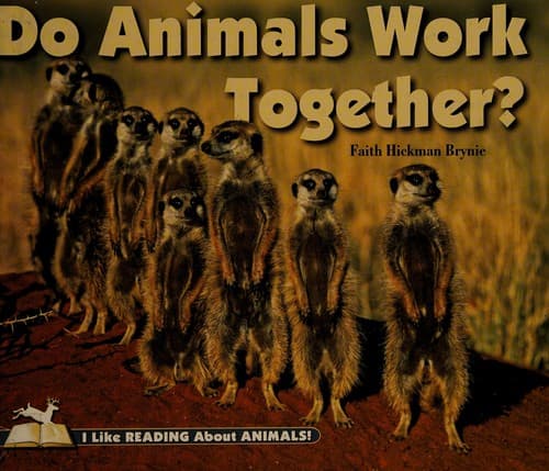 Cover of Do animals work together? by Faith Hickman Brynie
