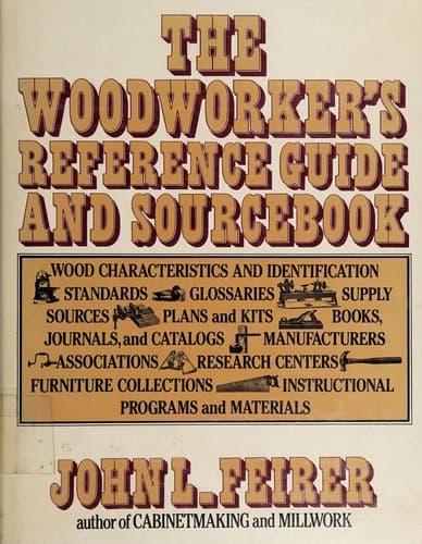 Cover of The woodworker's reference guide and sourcebook by John Louis Feirer