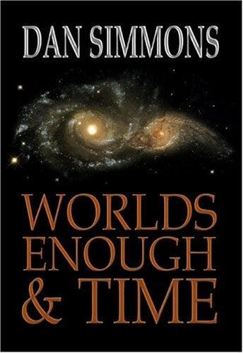 Cover of Worlds Enough & Time by Dan Simmons