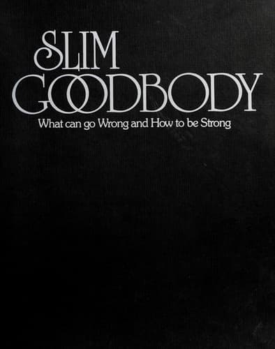 Cover of Slim Goodbody, what can go wrong and how to be strong by John Burstein