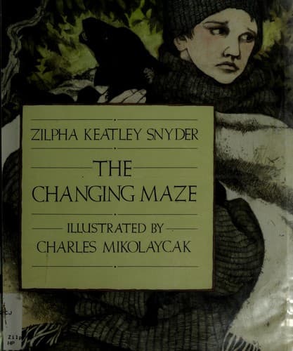 Cover of The changing maze by Zilpha Keatley Snyder