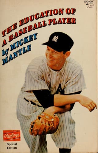 Cover of The education of a baseball player by Mickey Mantle