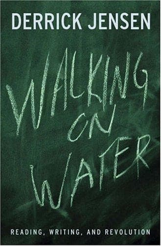 Cover of Walking on Water by Derrick Jensen