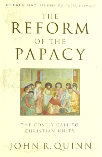 Cover of The reform of the papacy by J. Richard Quinn
